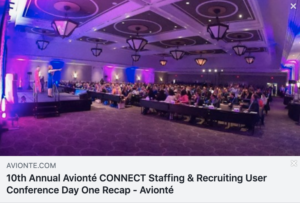 Screenshot from blog post titled, "10th annual avionte CONNECT staffing & recruiting user conference day one recap."